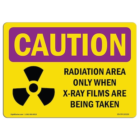 Signmission OSHA RADIATION Sign, Radiation Area When X-Ray W/ Symbol, 24in X 18in Decal, 18" H, 24" W, Landscape OS-CR-D-1824-L-10156